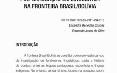 Capítulo 10: PROJETO LINFRON: AÇÕES E CONTRIBUIÇÕES PARA O FORTALECIMENTO DA PÓS-GRADUAÇÃO EM LINGUÍSTICA NA FRONTEIRA BRASIL/BOLÍVIA